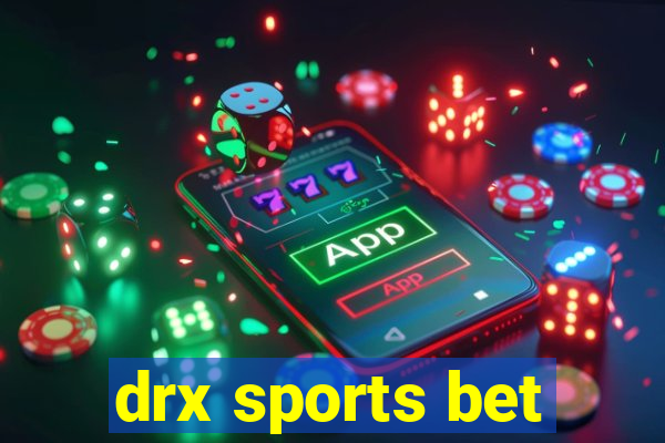 drx sports bet